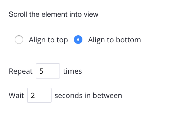 How long to scroll, align to bottom and repeat 5 times