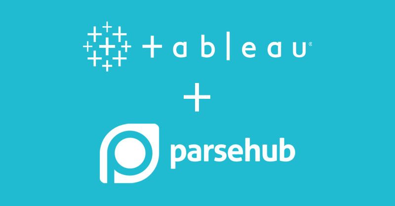 Tableau + ParseHub Integration: Use Tableau to Visualize Data Scraped by ParseHub