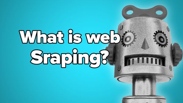 What is Web Scraping and What is it Used For?