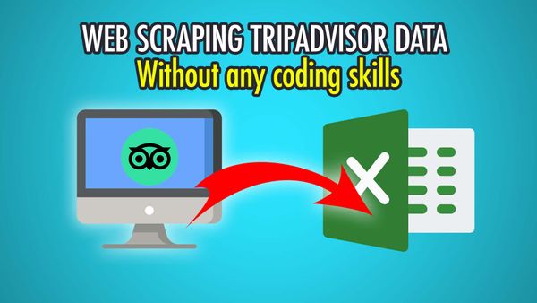 Web scraping Tripadvisor without any coding skills