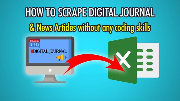How to Web Scrape Digital Journal News Articles